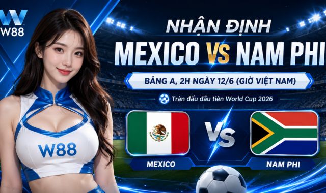 Nhận Định Mexico Vs Nam Phi – Trận Đấu Đầu Tiên World Cup 2026 (Bảng A, 2h ngày 12/6) 1 Nhận định trận mở màn Mexico vs Nam Phi Bảng A World Cup 2026